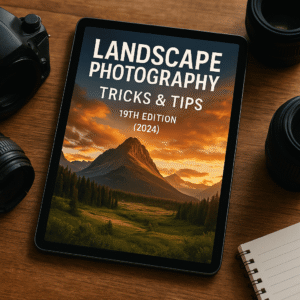 Mastering Landscape Photography: Tips, Tricks & Techniques – 2024 Edition