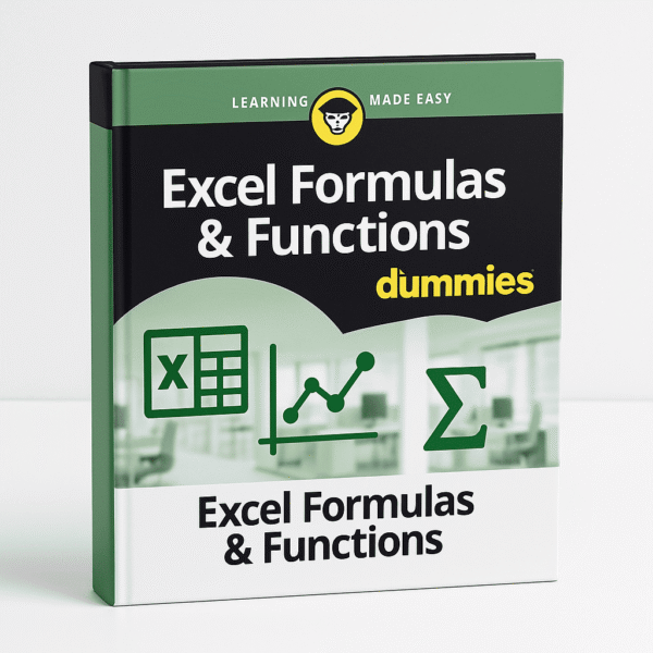 Excel Formulas & Functions For Dummies – Master 150+ Powerful Excel Tools Easily